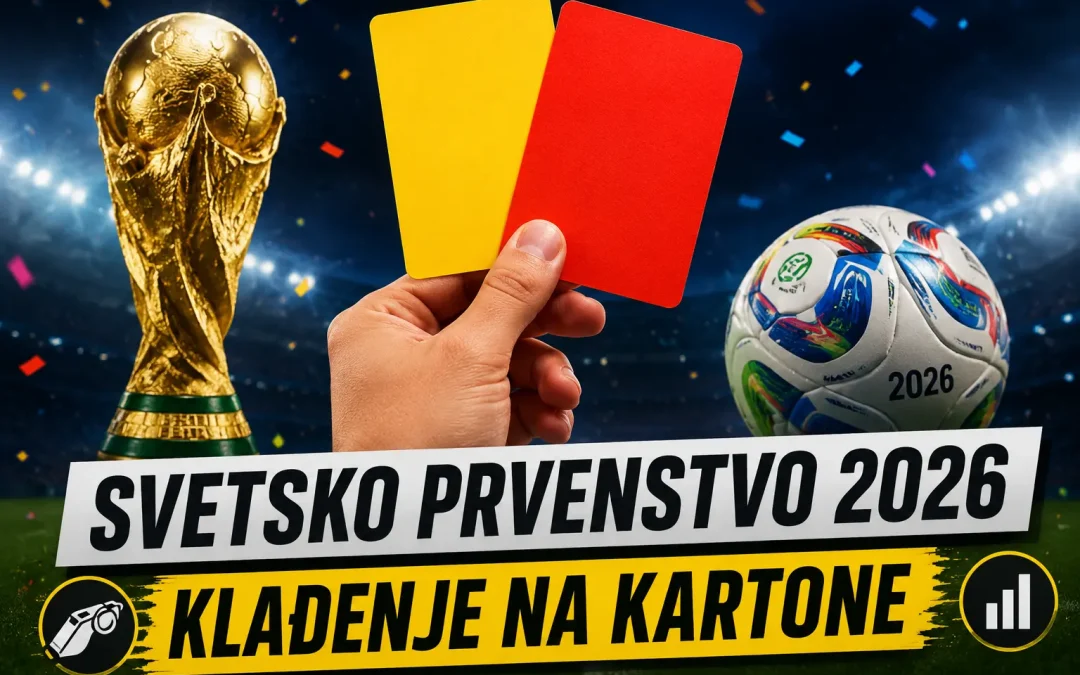 Svetsko Prvenstvo 2026 – Klađenje na Kartone