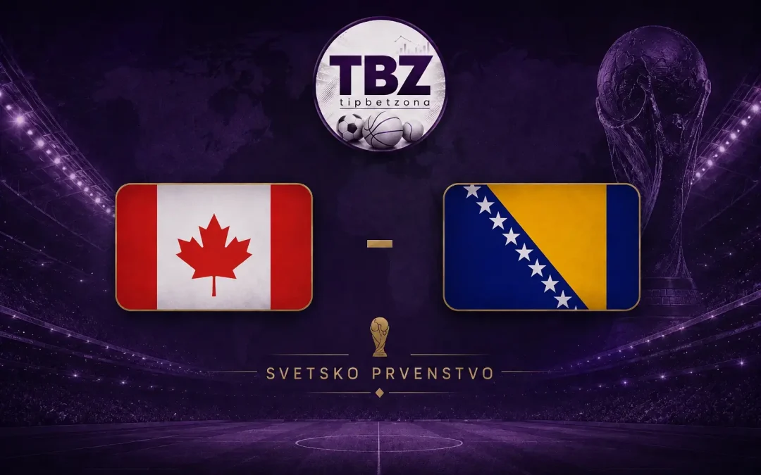 SP 2026: Kanada – Bosna i Hercegovina Prognoza 12/06/26